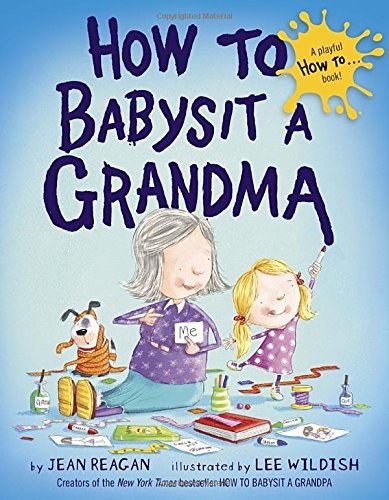 How to Babysit A Grandma