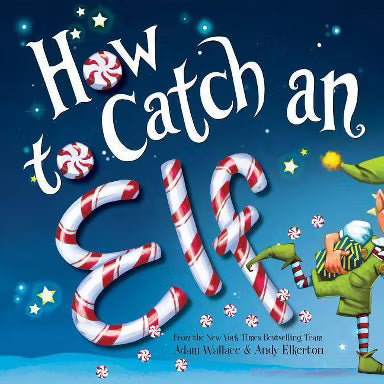 How to Catch and Elf