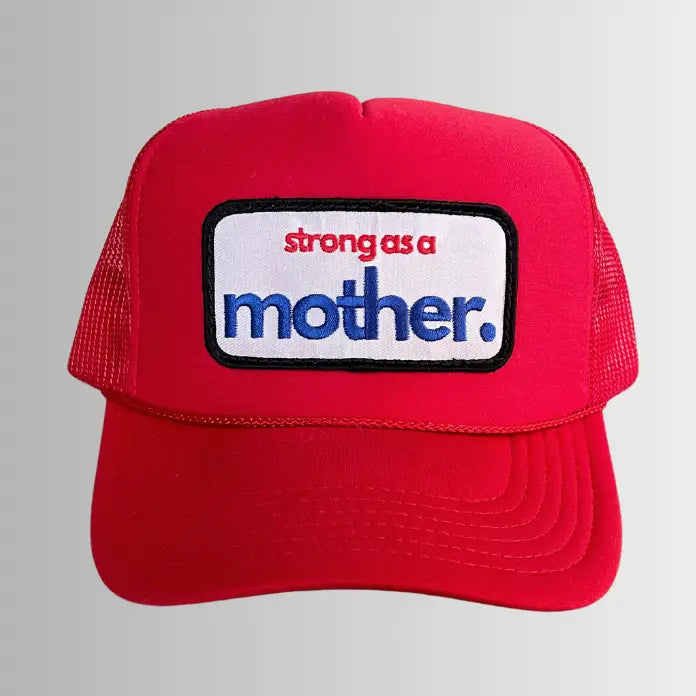 Strong As A Mother Patch Trucker Hat