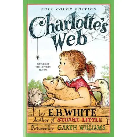 Charlotte's Web: Full Color Edition: E. B. White