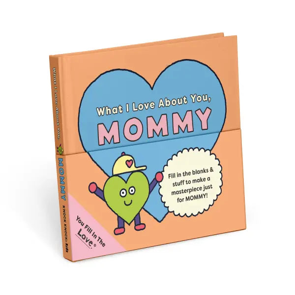 What I Love About You Mommy