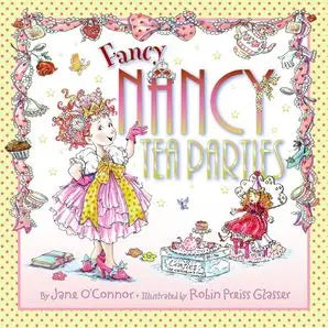 Fancy Nancy: Tea Parties: Jane O'connor